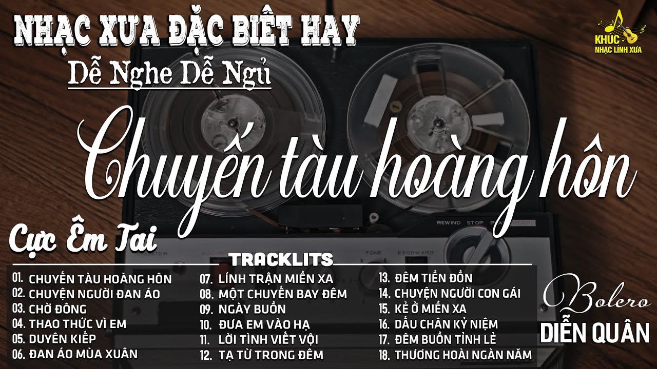 CHUYẾN TÀU HOÀNG HÔN | LK Nhạc Vàng Trữ Tình Chọn Lọc Nghe CỰC ÊM TAI➤BOLERO DIỄN QUÂN HAY NHẤT 2026