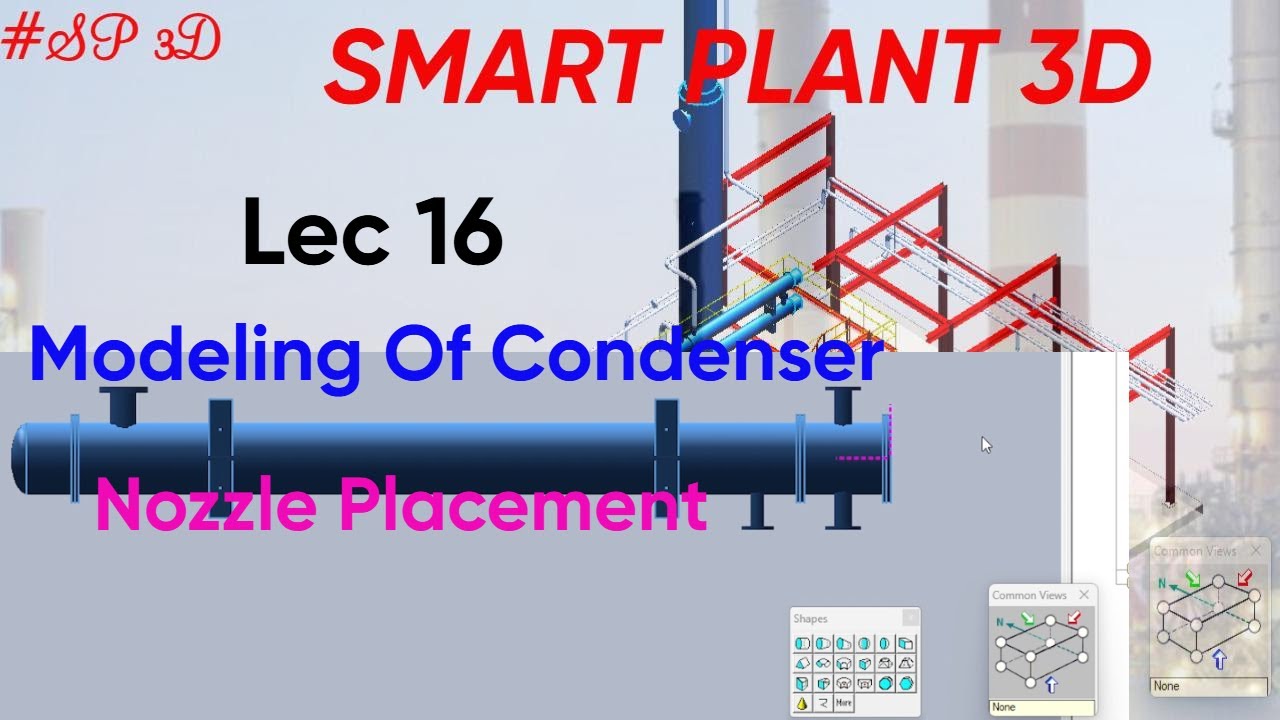 SP3D| MODELING OF CONDENSER |NOZZLE PLACEMENT| LEC 16 #piping #sp3d