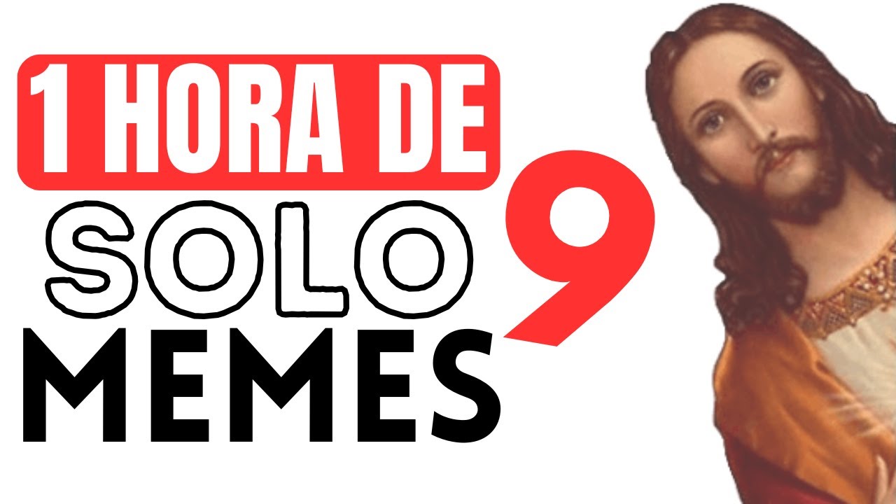 1 HORA de SOLO MEMES #9