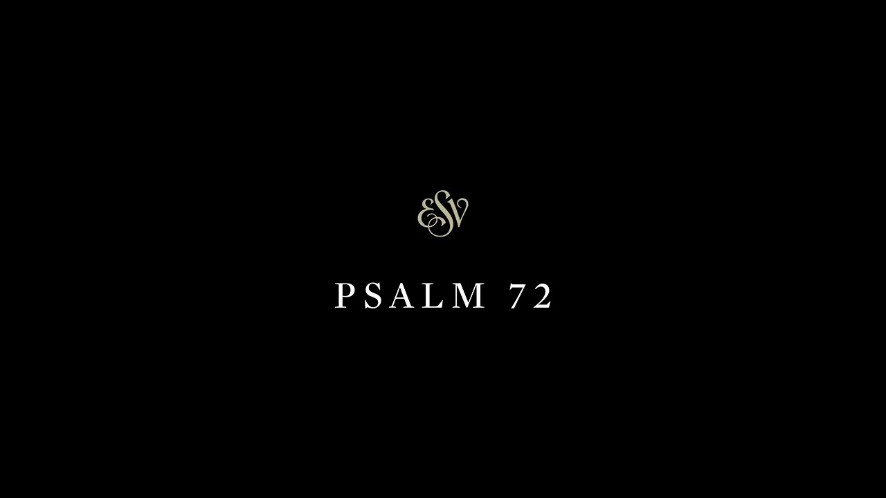 Psalms 72 - English Standard Version (ESV)