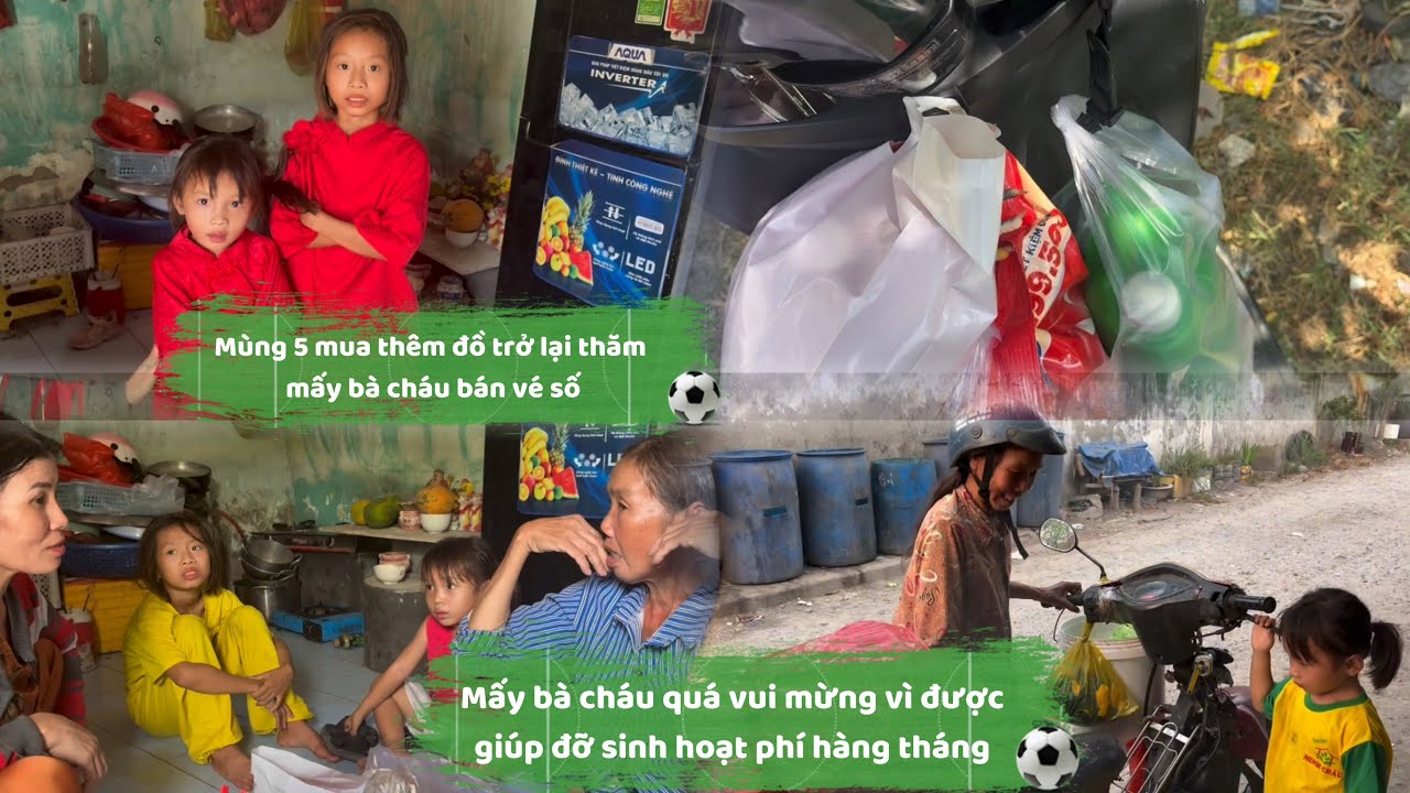 Muathêm đồ trởlại thăm mấy bàcháu bánvé số.Vui mừngvì được chị Oanh hỗ trợ sinh hoạt phí hàng tháng 