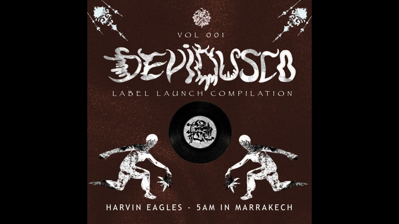 PREMIERE: Harvin Eagles - 5am in Marrakech [Deviousco]