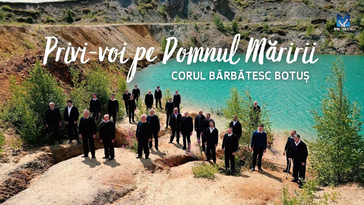 Privi-voi pe Domnul Măririi - Cor Bărbătesc Botuș 4K | Muzica ProiectM