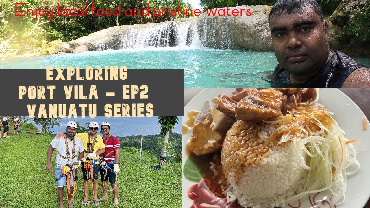 Explore Port Vila # Mele Cascades # Markets # Zipline - Vanuatu Series - EP2