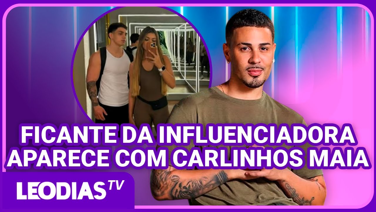 INFLUENCIADORA DESCOBRE TRAIÇÃO: FICANTE VIAJOU COM CARLINHOS MAIA!
