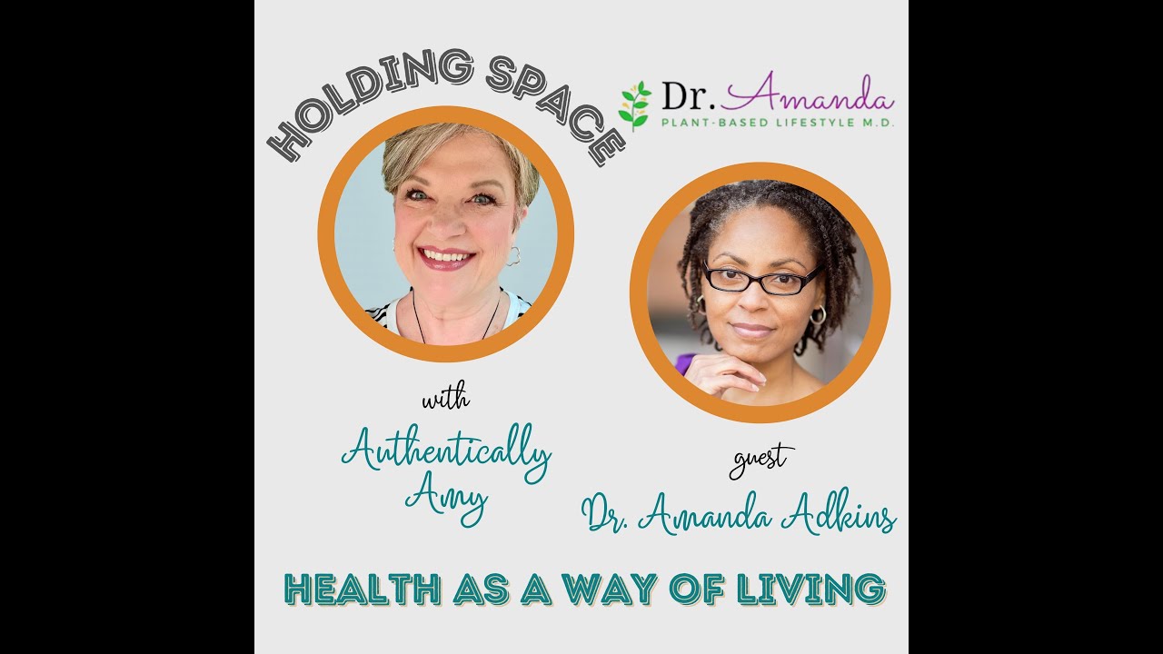 Holding Space Podcast: Health as a Way of Life