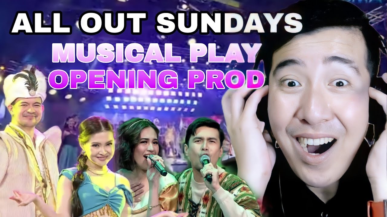 [REACTION] ALL OUT SUNDAYS MUSICAL PLAY OPENING PROD | JULY 17 2022