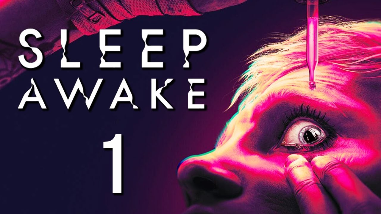 If you fall asleep, it's all over... [Sleep Awake - Part 1]