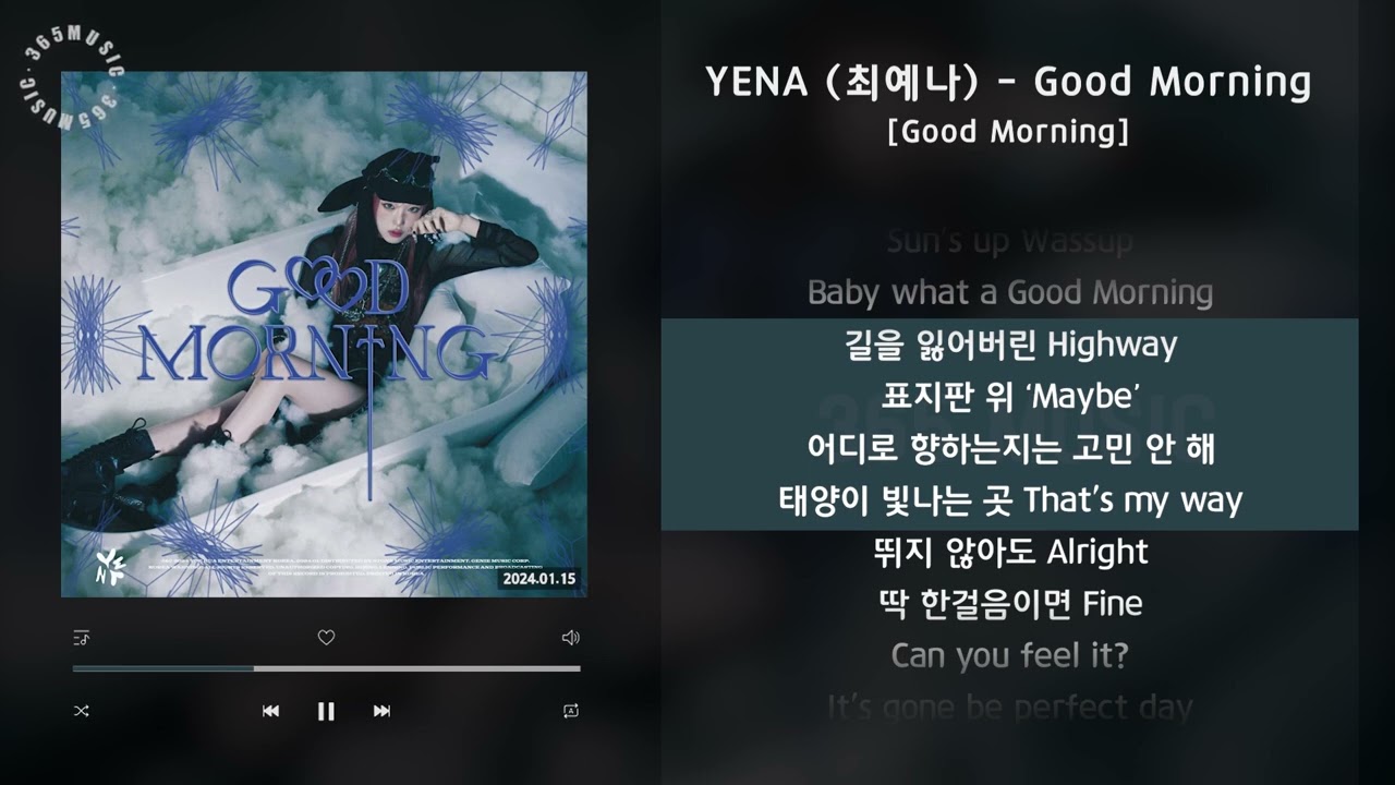 YENA (최예나) - Good Morning [Good Morning] / 가사 Audio Lyrics