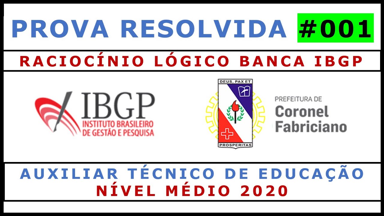 ✅ Banca #IBGP 2020 ✅ Raciocínio Lógico  ✅ Concurso Pref. Coronel Fabriciano MG  ✅ PROVA #001
