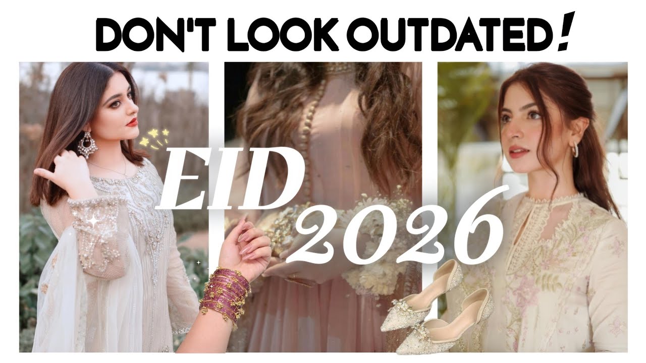 5 Easy Ways To Upgrade Your Eid Outfit 2026| Most Trending Eid Outfits