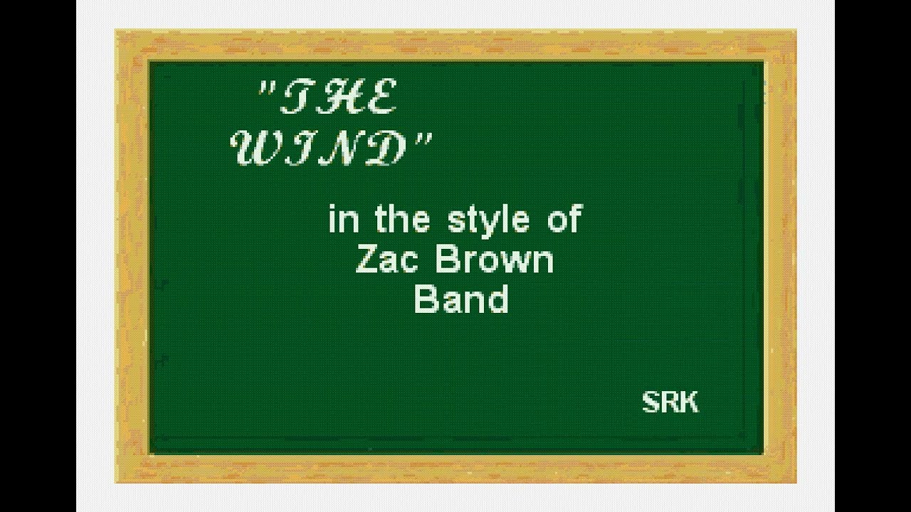 Zac Brown Band - The Wind (With Background Vocals) (Karaoke) - Swamp Rat Karaoke (Improved Audio)