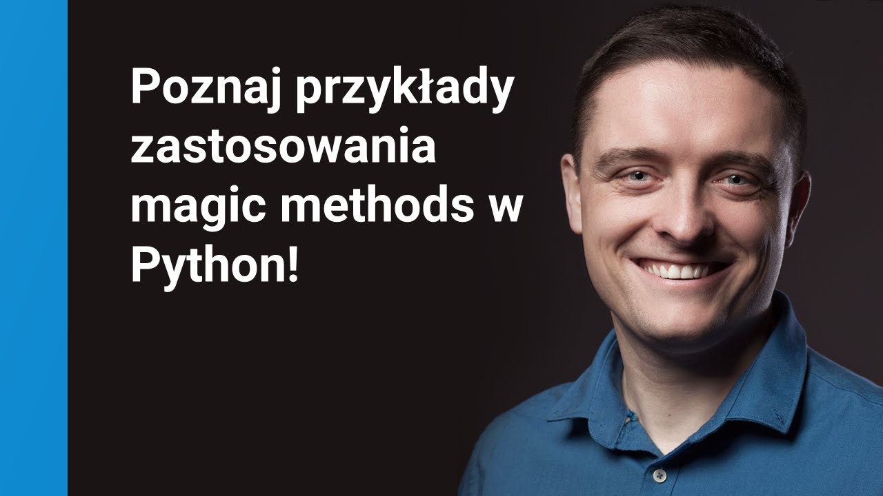 Poznaj przykłady zastosowania magic methods w Python!