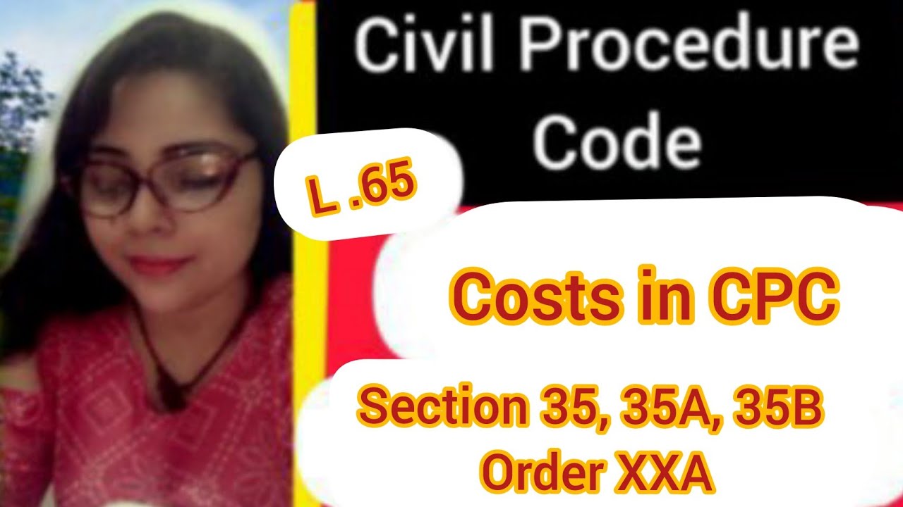 Costs in CPC | Section 35, 35A, 35B and Order XXA #cpclecture #costs #cpc #judiciary
