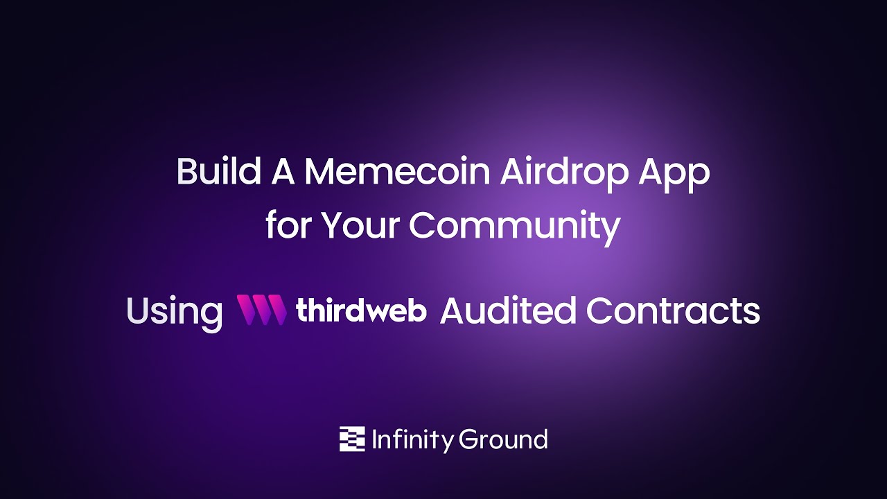 Build a Memecoin Airdrop App for Your Community &ndash; Using thirdweb&rsquo;s Audited Contracts