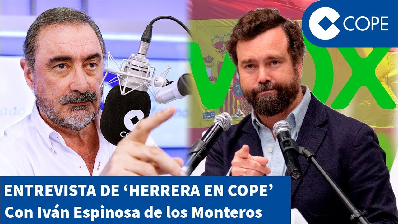 Entrevista de Carlos Herrera a Iván Espinosa, dirigente de Vox