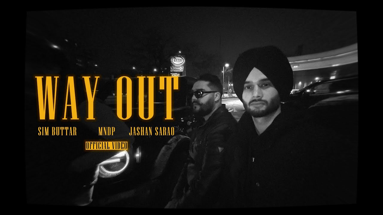 Way out (Official Video) | MNDP | Sim Buttar | Jashan Sarao | Crew 106 | Latest Punjabi song 2024