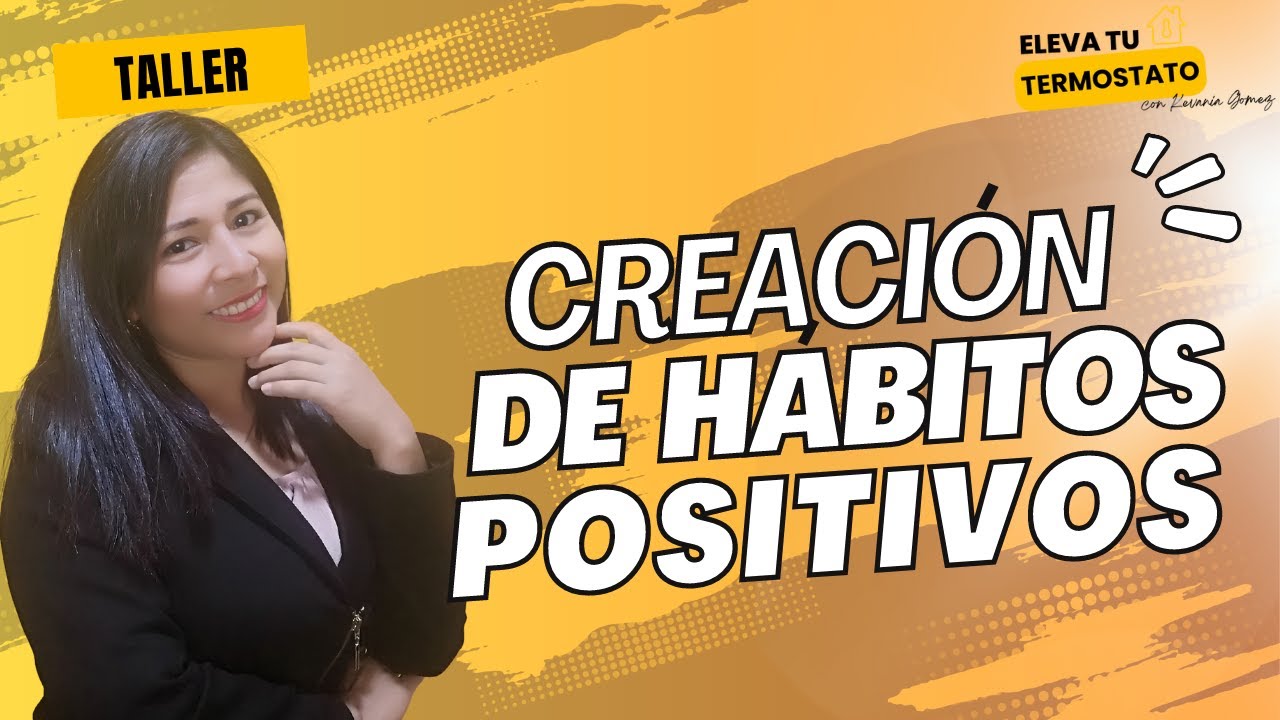 Crea Hábitos Positivos: El Camino para Convertirte en tu Mejor Versión