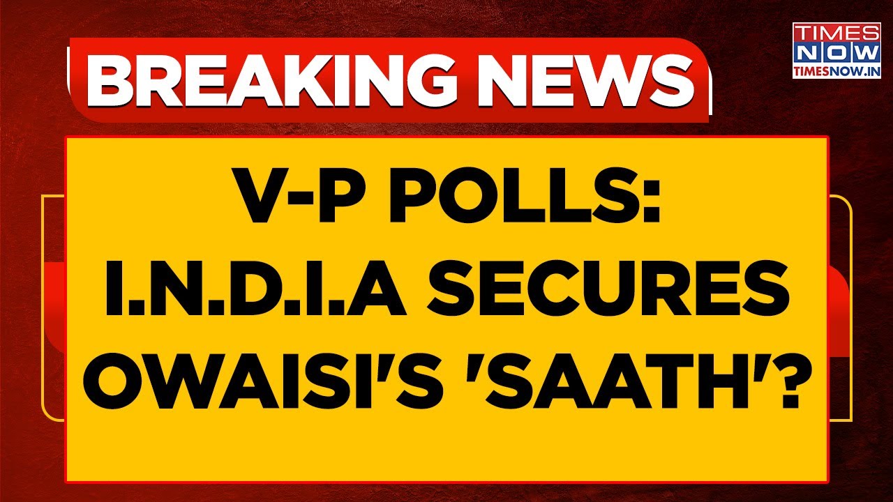 Asaduddin Owaisi&rsquo;s Big Statement As Countdown Begins For VP Election, AIMIM&nbsp;Chief&nbsp;Declares&hellip;