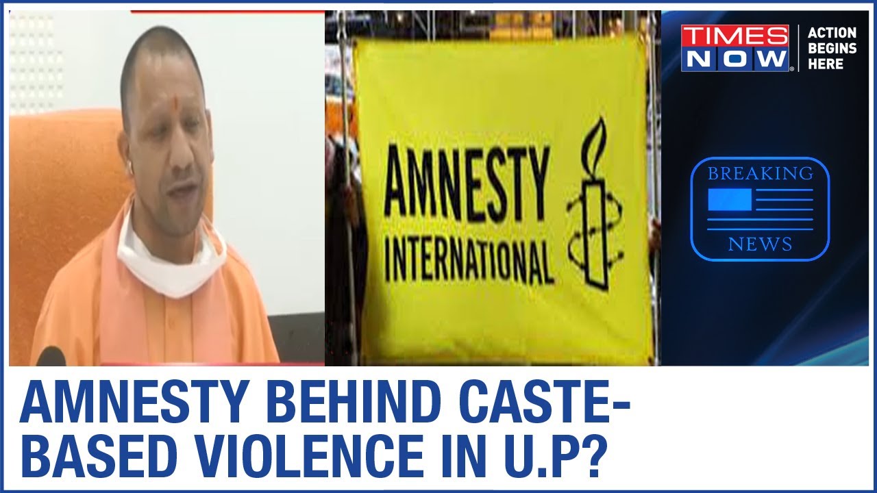 U.P government alleges caste based riots in Hathras-gang rape case; CM Adityanath names Amnesty