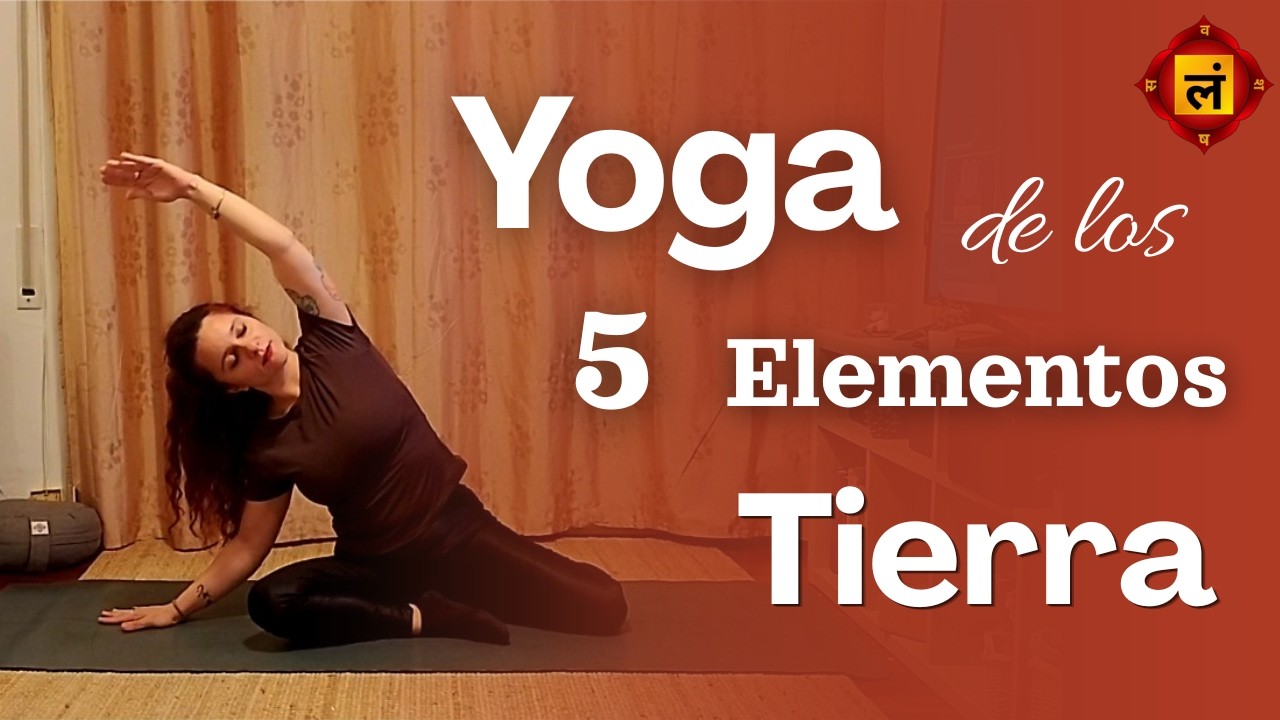Yoga de los 5 elementos - TIERRA🌱// Yoga Todo Terreno 🕉️