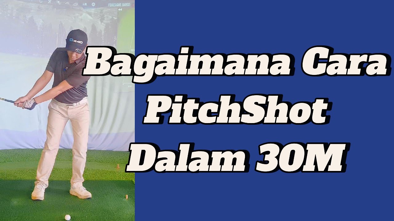 Golf Lab Cara Pitch Shot Dalam 30m