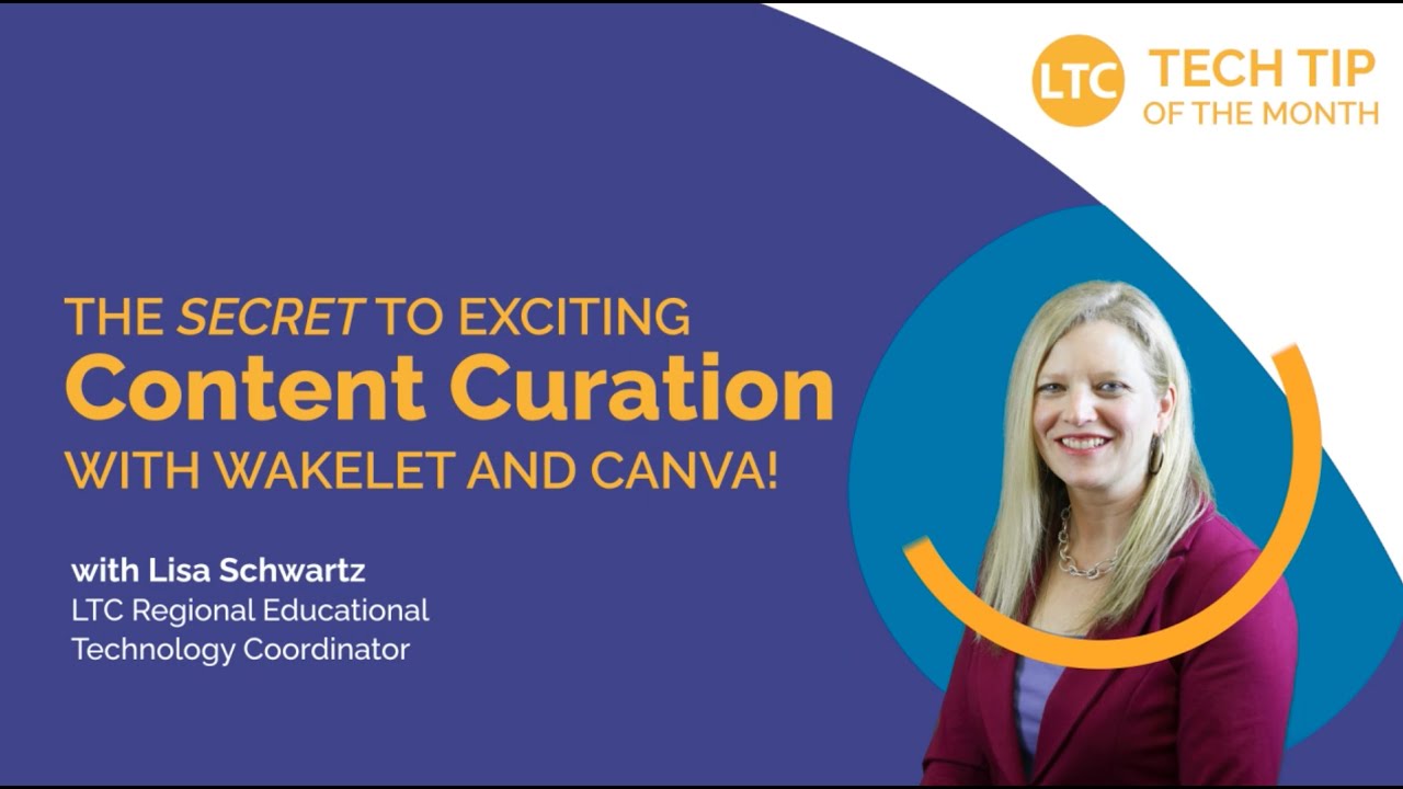 The Secret to Exciting Content Curation: Wakelet and Canva | Monthly Tech Tip