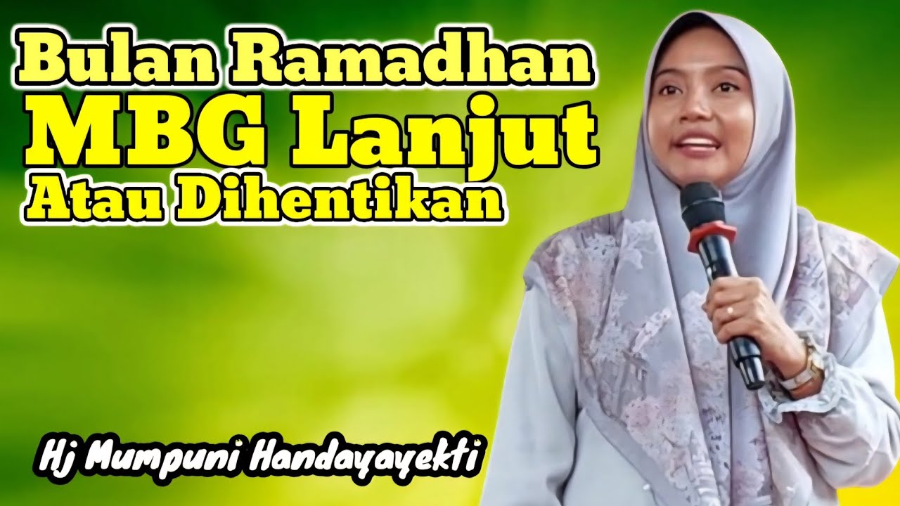 Bulan Ramadhan MBG di Lanjutkan Tau Dihentikan // Ustadzah Mumpuni Handayayekti