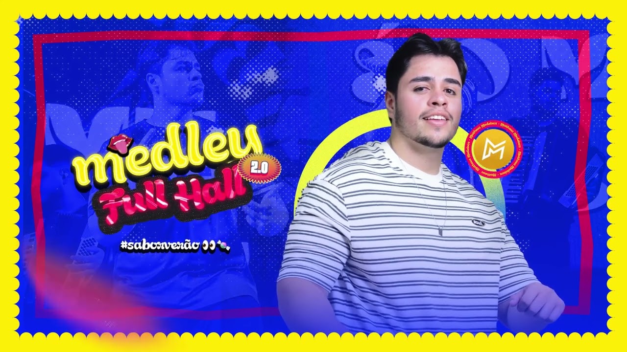 MEDLEY FULL HALL 2.0 - Matheus Medeiros