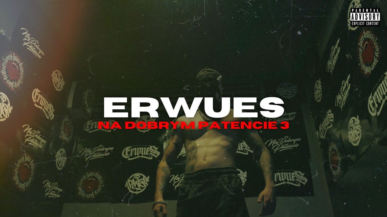 ERWUES - NA DOBRYM PATENCIE 3 (Official Video)
