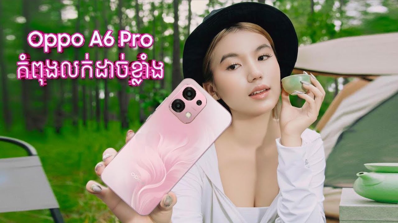 OPPO A6 Pro កំពុងលក់ដាច់ខ្លាំង !!!