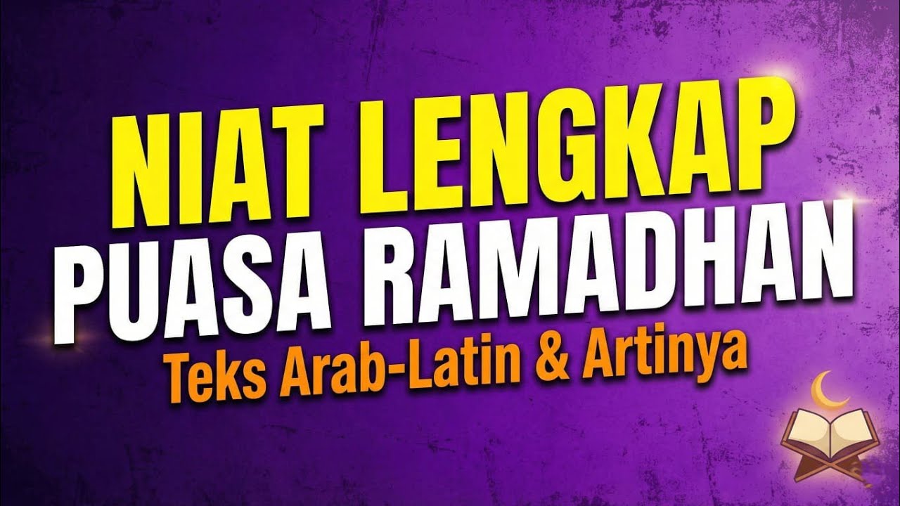 Niat Puasa Ramadhan Lengkap Arab-Latin & Artinya | Puasa Ramadhan 2026