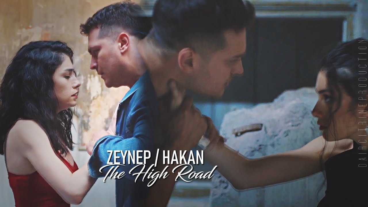 Zeynep / Hakan - The High Road