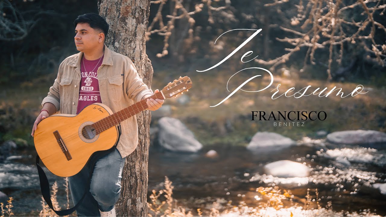 Francisco Benitez - Te presumo (Oficial)
