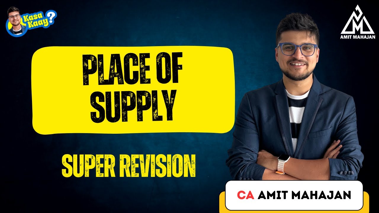 Place of Suppy | Super Revision | Inter | CA Amit Mahajan