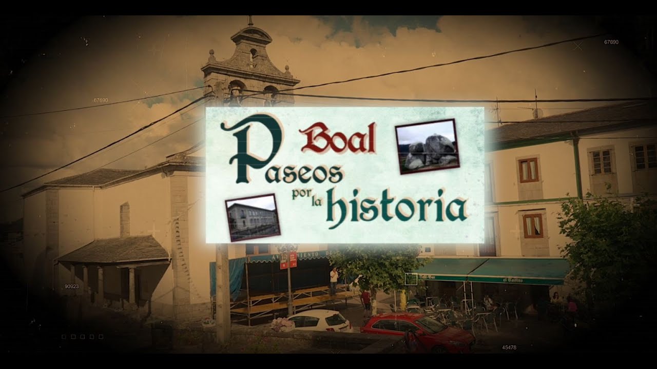 V&iacute;deo Paseos por la Historia - Boal