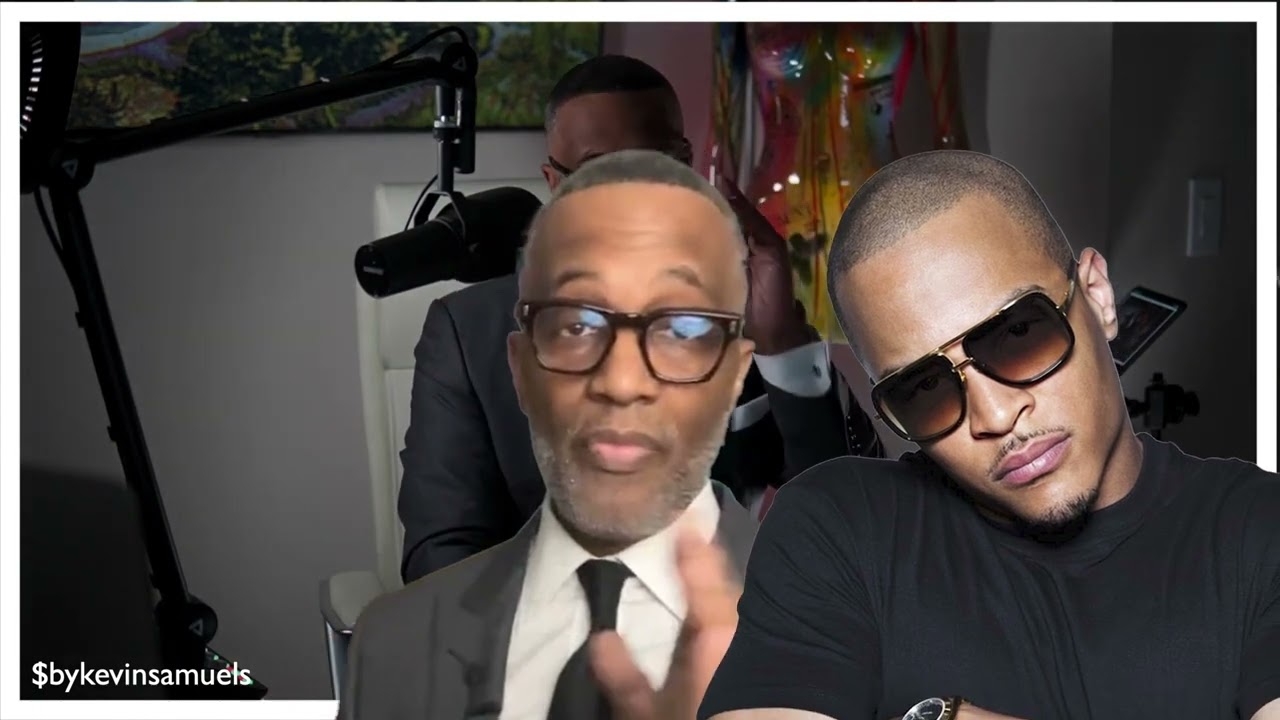 @byKevinSamuels Exposed Why Rich Black Men Rejected Most Sistas on @T.I. Podcast