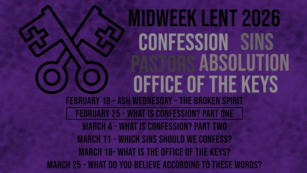 Trinity Lutheran - February 25, 2026 - Midweek Lenten Service - What is Confession - Part One