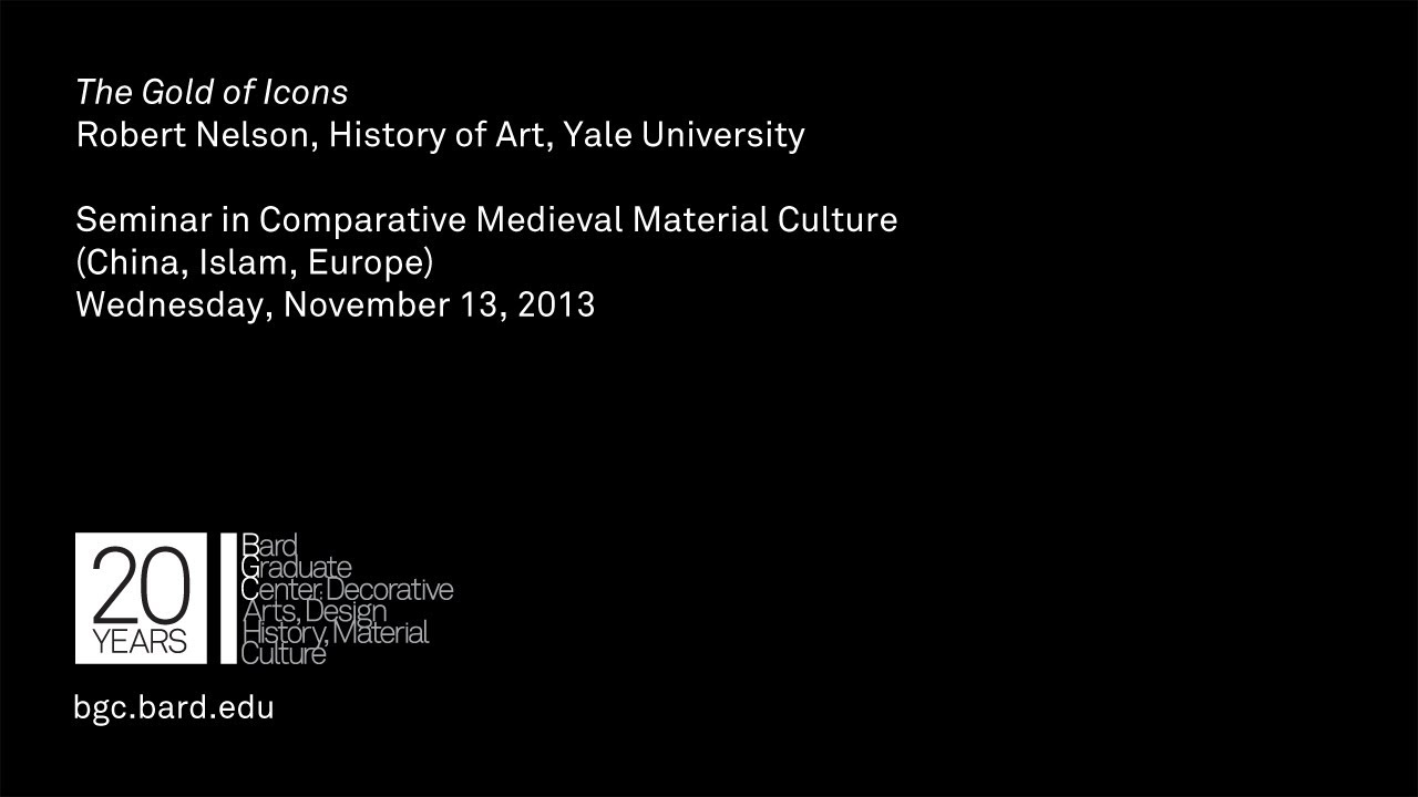 Lecture — The Gold of Icons (Robert Nelson)