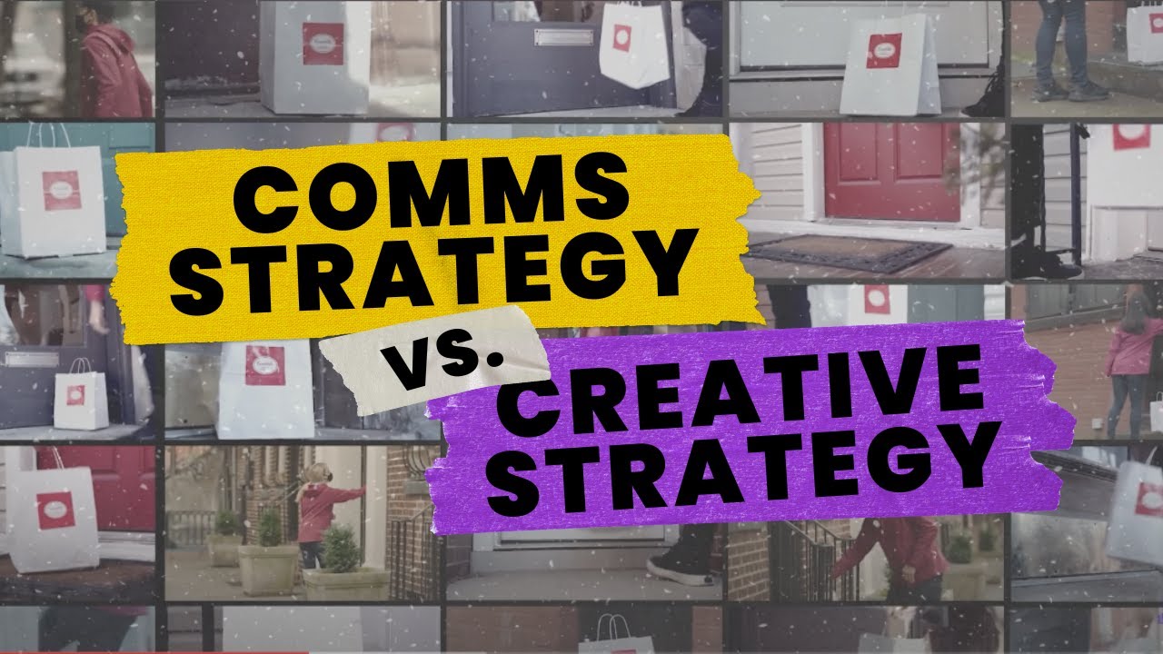 Communication Strategy Vs. Creative Strategy