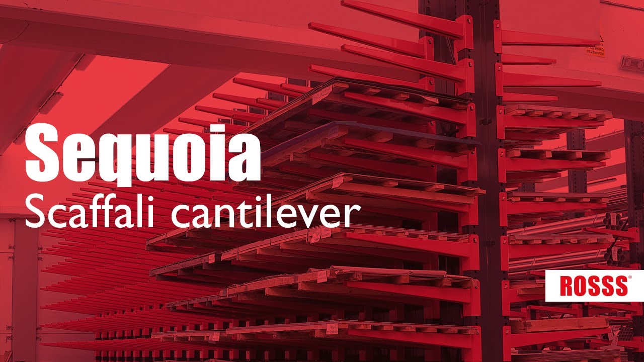 Sequoia: la scaffalatura Cantilever di ROSSS