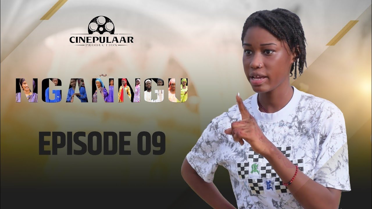 Serie   NGANNGU  Saison 01   episode 09