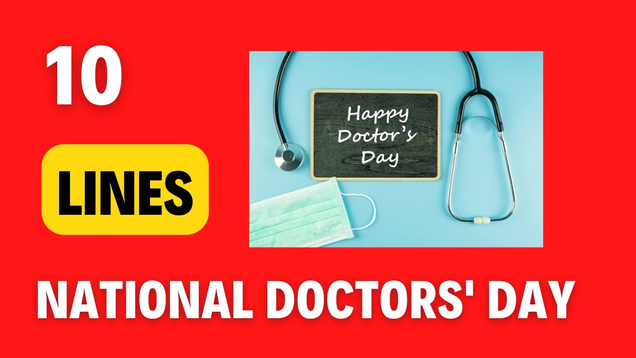 10 lines on National Doctors' Day in English | Why is 1st July celebrated as Doctor's Day?