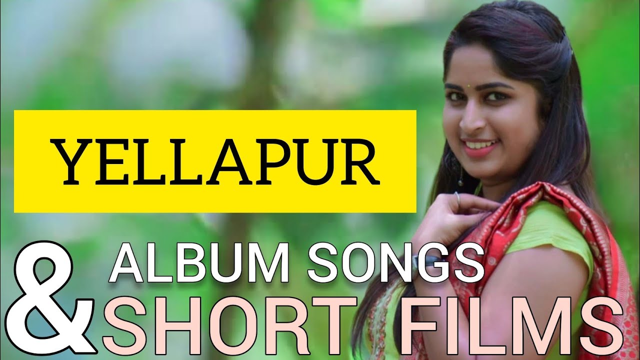 Yellapurians Album Songs And Short Films | Yellove Yellapur |