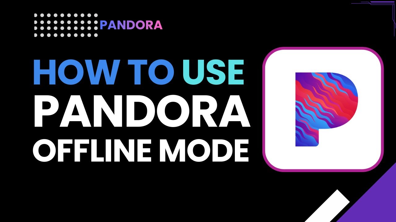 Как использовать офлайн-режим Pandora | Скачивайте музыку и слушайте где угодно