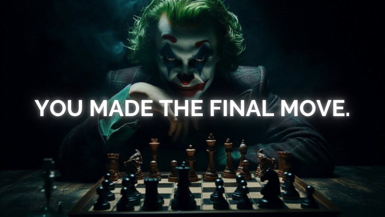 It's Your Checkmate, Your Final Move Changed Everything - Joker Speech (Dark Motivation)