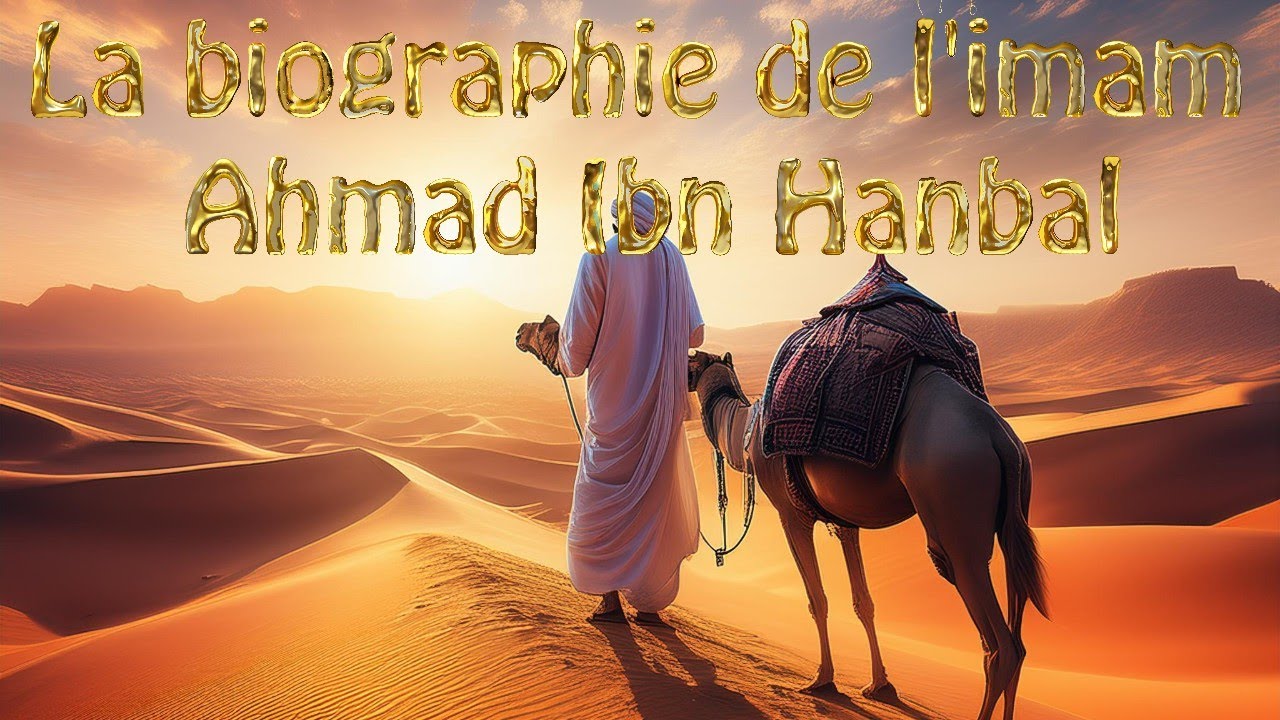 Cours 18 : L'imam Ahmad ibn Hanbal