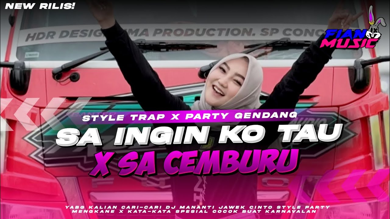 DJ SA INGIN KO TAU X SA CEMBURU • STYLE TRAP X PARTY GENDANG || KARNAVAL GAMPINGAN||FIAN MUSIC