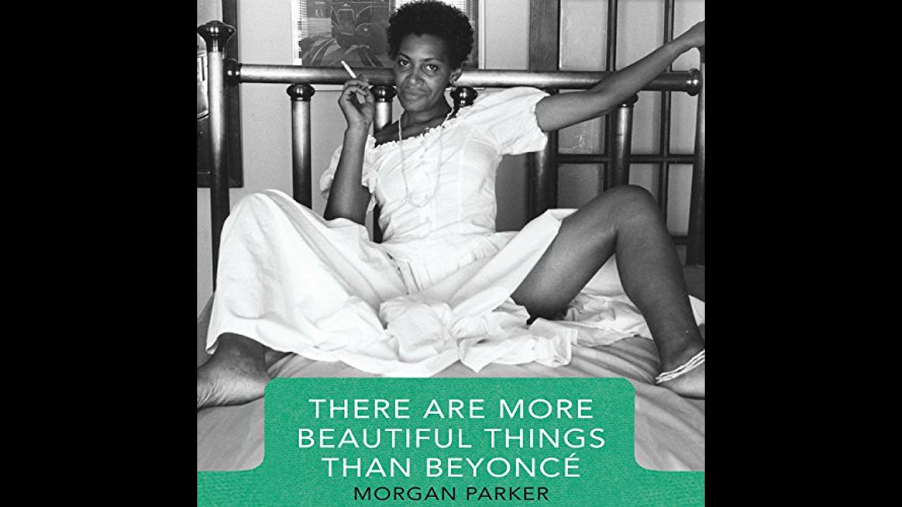 There Are More Beautiful Things Than Beyonce Audiobook by Morgan Parker