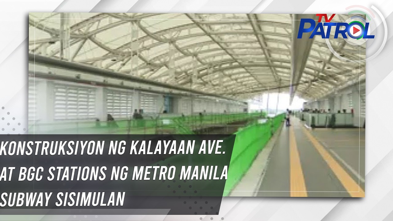 TV PATROL: Konstruksiyon ng Kalayaan Ave. at BGC stations ng Metro Manila Subway sisimulan